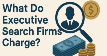 What to Executive Search Firms charge?